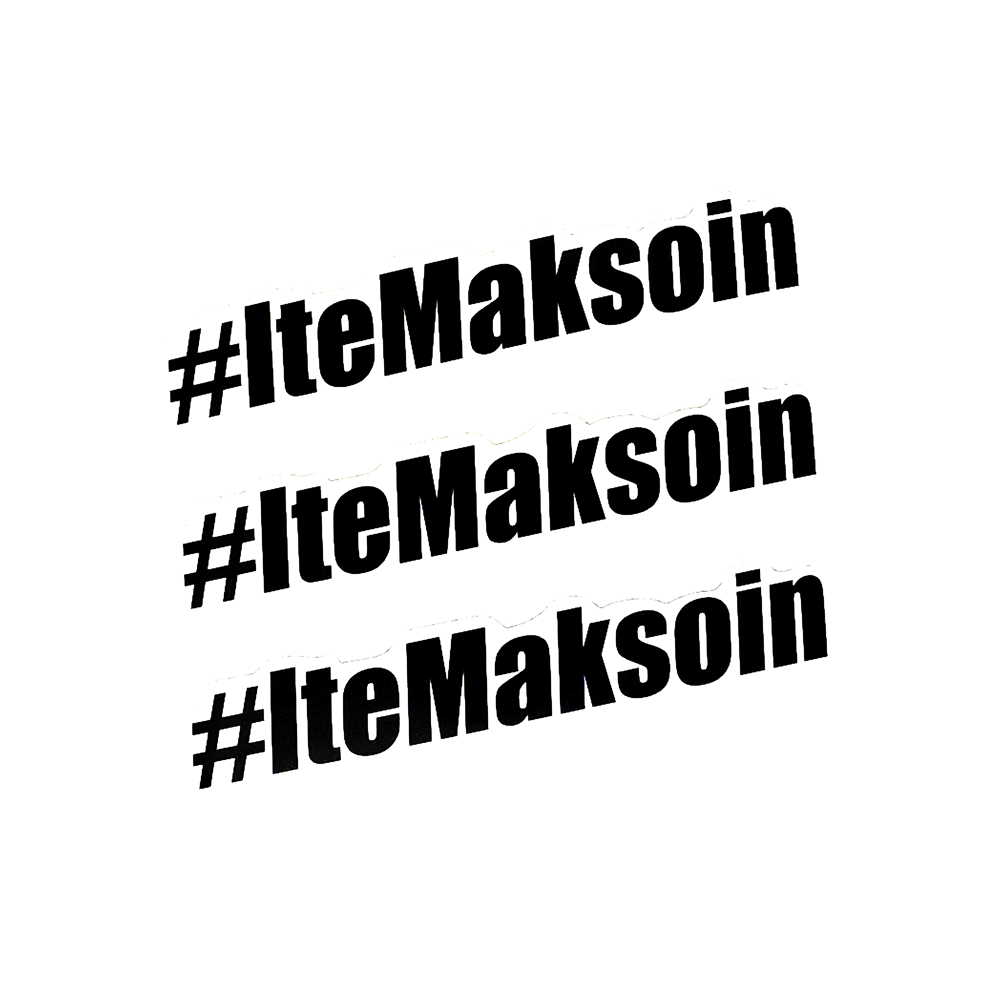 #IteMaksoin- Tarra