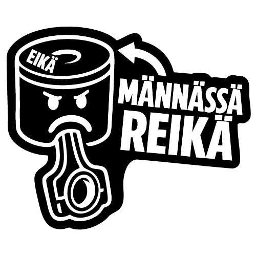 MÄNNÄSSÄ REIKÄ EIKÄ